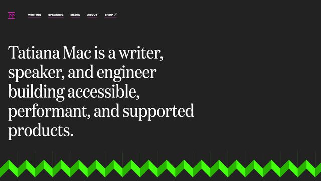 Screenshot of engineer, writer, speaker » Tatiana Mac